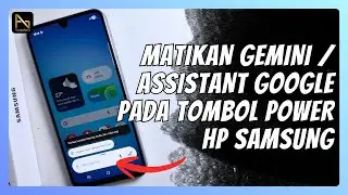 Cara mematikan Google Gemini Samsung - Assistant Google