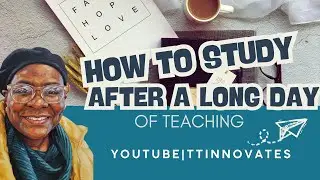 How to Study After a Long Day Teaching