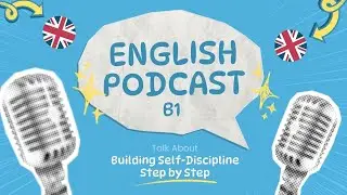 Cozy English Podcast | Talk About Building Self-Discipline Step by Step | English B1