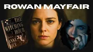 Rowan Mayfair: The Witch Who Birthed a God | Anne Rice's Mayfair Witches Lore Explained
