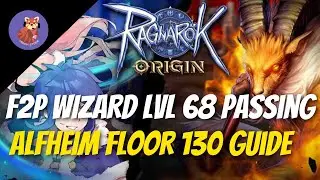 PURE F2P WIZARD LVL 68 TIPS ON CLEARING ALFHEIM FLOOR 130 | Ragnarok Origin Global | VenoX