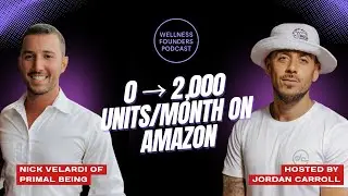 [6] Amazon Growth, Sourcing Hacks, and Supplement Transparency | Nick Velardi of Primal Being