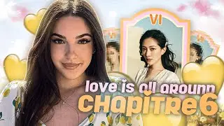 JE DOIS FAIRE MON CHOIX | LOVE IS ALL AROUND #6 (Final)