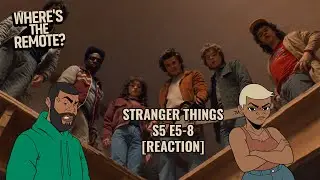 Stranger Things S5 E5-8 [Reaction] | Where's The Remote?