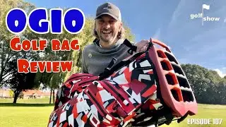 Golf Show Episode 107 | OGIO All Elements Hybrid Stand Bag Review