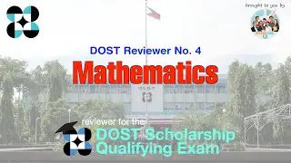 DOST Scholarship Qualifying Exam  Reviewer No. 4: Mathematics | #reviewcentral #dostscholar #dost