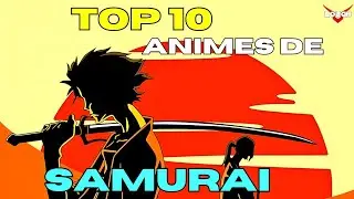 TOP 10 ANIMES de SAMURAI 🗡