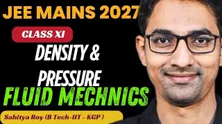 Density & Pressure || Fluid Mechanics-1 || Chapter 14|| Class XI |Sahitya Roy (B .Tech-IIT)