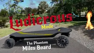 The Phantom -Miles Board -Electric Skateboard -On LUDICROUS Mode! On Board SpeedRuns w/MPH @1:29🔥🔥