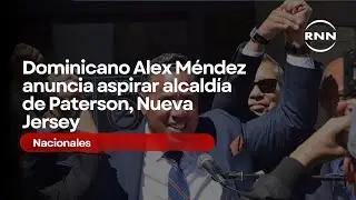 Dominicano Alex M&eacute;ndez anuncia aspirar alcald&iacute;a de Paterson, Nueva Jersey