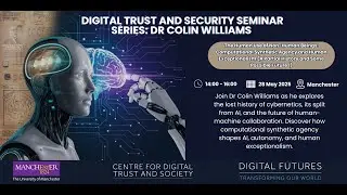 Digital Trust and Seminar: Dr Colin Williams