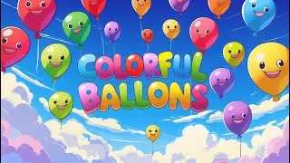 Colorful Balloon Adventure! | Catchy Nursery Rhymes for Kids 🎈🌈