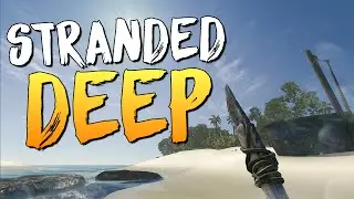 Stranded Deep - Новый Перс и Земледелие!