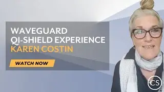 Waveguard Qi Shield Experience - Karen Costin