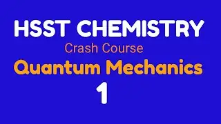 HSST CHEMISTRY Online coaching|quantum mechanics|1