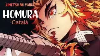 Homura - Kimetsu no Yaiba『Mugen Ressha-hen』- Català