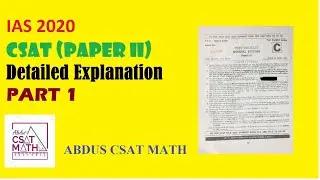 CSAT 2020 Detailed Explanations, Part 1 | 2020 CSAT Solutions | Prelims 2020