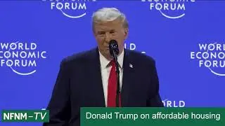 Donald Trump @wef on affordable housing and housing.