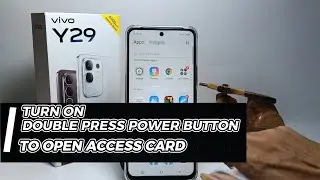 How To Turn On Double Press Power Button To Open Access Card On Vivo Y29
