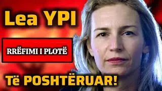 🔴Rrëfimi i fortë Lea Ypit: A do sfidojë Ramën e Berishën? Pse PS nuk është e majtë dhe PD e djathtë