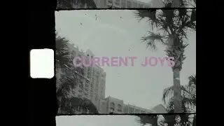 Current Joys // Drive