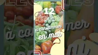 Douze l&eacute;gumes &agrave; consommer en mai #alimentationsaine #legumesdesaison  #sante