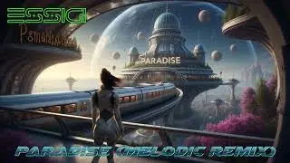 ESSIGI &ndash; Paradise (Melodic Remix) 🌴 Epic Melodic Techno | From Privilege Ibiza to UNVRS 2025 ✨