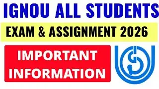 IGNOU Assignment & Exam Information All Students 2026 | IGNOU Students Exam & Assignment June 2026