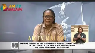 MVELANI ZOMWE WALANKHULA MEC CHAIR ANNABEL MTALIMANJA - NATIONAL ADDRESS BY ELECTION 2026