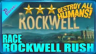 Destroy All Humans - Rockwell - Race - Rockwell Rush - 3 Stars - Ace Of Space / Achievement 🏆