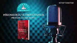 Nikomedeia ve Hristiyanlık / Tanıtım Podcast'i