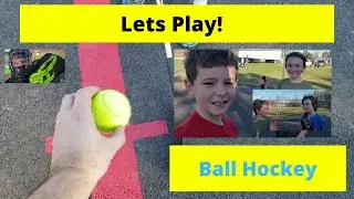 Lets Play!  Ball Hockey