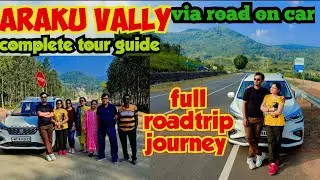 EP-3-Visakhapatnam to Araku Valley Road Trip by car||Most beautiful roadtrip in india 🇮🇳Borra caves|