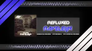 Refluxed - Raveleijn (Free Bootleg)