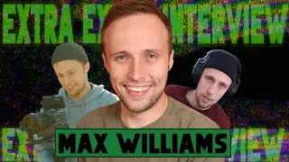 Max Williams | Extra Extra Interview