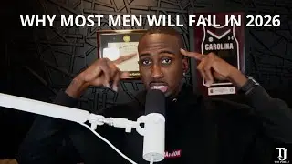 Reason Why Most MEN WILL FAIL IN 2026