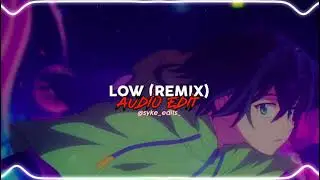 LOW (REMIX) // edit audio