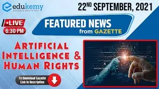 Artificial Intelligence and Human Rights | Daily Featured News | Important Issues in News | UPSC
