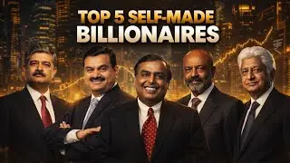 Top 5 self made billionaires life journey 