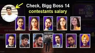 Shocking BB14 Contestants Per week Salaries | Bigg Boss 14