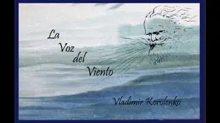 La Voz del viento - Vladimir Korolenko