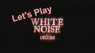Let's Play White Noise Online (Scariest Co-op Game)
