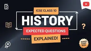 History Expected Questions With Explanation | ICSE Class 10 | @iamutkarsh9