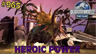 Heroic Power - Jurassic World: The Game - EP 965