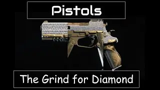 Pistols: The Grind for Diamond