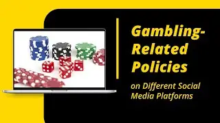 Gambling-Related Policies on Different Social Media Platforms | Translation Royale