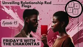 Unveiling Relationship Red Flags: Financial Control and Secret Friendships | FWTC Podcast | Ep 43