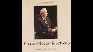 Funeral for Paul Oliver Nichols  - Preacher of the Gospel and Servant of Jesus Christ