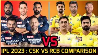 IPL 2023 : CSK Vs RCB Playing 11 Comparison | Csk vs Rcb | MS DHONI | VIRAT KOHLI