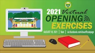 2021 CLSU Virtual Opening Exercises for A.Y. 2021-2022